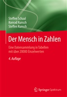 Konra Kunsch, Konrad Kunsch, Steffen Kunsch, Steffe Schaal, Steffen Schaal - Der Mensch in Zahlen