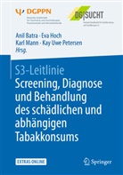 Anil Batra, Ev Hoch, Eva Hoch, Karl Mann, Karl Mann u a, Kay Uwe Petersen - S3-Leitlinie Screening, Diagnose und Behandlung des schädlichen und abhängigen Tabakkonsums