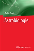Mathias Scholz - Astrobiologie