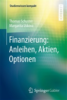 Thoma Schuster, Thomas Schuster, Margarita Uskova - Finanzierung: Anleihen, Aktien, Optionen