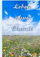 C Frenzl, C. Frenzl - Leben ohne Chemie