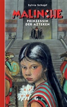 Sylvia Schopf - Malinche - Prinzessin der Azteken