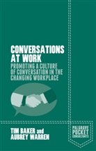 Tim Baker, Tim Warren Baker, Aubrey Warren - Conversations At Work