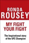 Ronda Rousey - My Fight / Your Fight