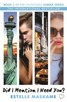 Estelle Maskame - Did I Mention I Need You?