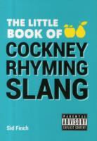 Sid Finch - Little Book of Cockney Rhyming Slang