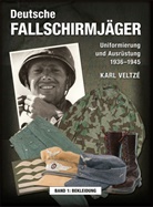 Karl P. Veltze, Karl Veltzé - Deutsche Fallschirmjäger - 1: Bekleidung