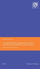 Ja Frischkorn, Jan Frischkorn, Rez Kebriaei, Reza Kebriaei, Reza et Kebriaei, Yalin Kiliclar... - Computational Modelling in Production and Medical Technology