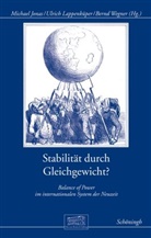 Michael Jonas, Ulric Lappenküper, Ulrich Lappenküper, Otto-von-Bismarck-Stiftung, Ber Wegner, Bernd Wegner... - Stabilität durch Gleichgewicht?