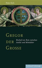 Peter Eich - Gregor der Große