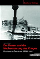 Markus Pöhlmann - Der Panzer und die Mechanisierung des Krieges