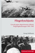 Georg Hoffmann, Stig Förster, Stig Förster u a, Bernhard R. Kroener, Bernd Wegner, Michae Werner... - Fliegerlynchjustiz
