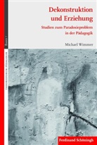 Michael Wimmer, Alfre Schäfer, Alfred Schäfer - Dekonstruktion und Erziehung