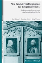 Christian Spies, Christian Spiess, Kar Gabriel, Karl Gabriel, Katja, Christia Spiess... - Wie fand der Katholizismus zur Religionsfreiheit?