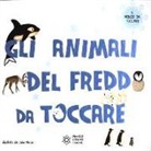 Julie Mercier - Gli animali del freddo da toccare