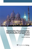 Fuad Bogucanin - Islamische Finanzmärkte: Marktstudie Europäische Union