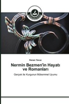 Kenan Yavuz - Nermin Bezmen'in Hayat ve Romanlar