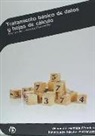 Alexandre Hermida Mondelo, Inmaculada Iglesias Fernández - Tratamiento básico de datos y hojas de cálculo : desarrollo de funciones y gráficos sencillos