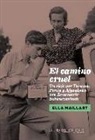 Ella Maillart - El camino cruel : un viaje por Turquía, Persia y Afganistán con Annemarie Schwarzenbach