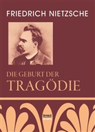 Friedrich Nietzsche - Die Geburt der Tragödie
