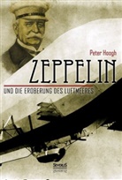 Björn Bedey, Pete Hoogh, Peter Hoogh - Zeppelin und die Eroberung des Luftmeeres