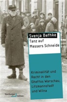 Svenja Bethke, Svenja (Dr.) Bethke, Jör Baberowski, Jörg Baberowski, Bernd Greiner, Michael Wildt - Tanz auf Messers Schneide