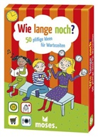 Nina Schiefelbein, Eleanor Sommer - Wie lange noch? 50 pfiffige Ideen für Wartezeiten, Karten