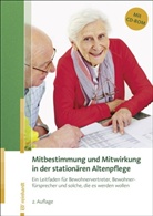 Bayrische Staatsministerium für Gesundheit, Staatsministerium für Gesundheit u. Pflege Bayern - Mitbestimmung und Mitwirkung in der stationären Altenpflege, m. CD-ROM