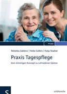 Rebekk Gablenz, Rebekka Gablenz, Heik Golletz, Heike Golletz, Katja Staeber - Praxis Tagespflege