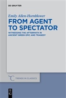 Emily Allen-Hornblower - From Agent to Spectator