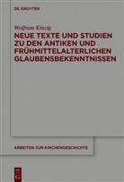 Wolfram Kinzig - Neue Texte und Studien zu den antiken und frühmittelalterlichen Glaubensbekenntnissen