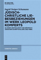 Ingrid Steiger-Schumann - Jüdisch-christliche Liebesbeziehungen im Werk Leopold Komperts