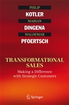 Maria Dingena, Marian Dingena, Phili Kotler, Philip Kotler, Waldemar Pfoertsch - Transformational Sales