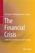 Amann, Amann, Wolfgang Amann, Te Azarmi, Ted Azarmi - The Financial Crisis