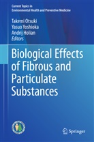 Andrij Holian, Takemi Otsuki, Yasu Yoshioka, Yasuo Yoshioka - Biological Effects of Fibrous and Particulate Substances