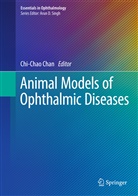 Chi-Cha Chan, Chi-Chao Chan - Animal Models of Ophthalmic Diseases
