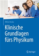 Mihai Ancau - Klinische Grundlagen fürs Physikum