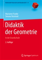 Mariann Franke, Marianne Franke, Marianne (Prof. Dr. Franke, Marianne (Prof. Dr.) Franke, Simone Reinhold, Simone (Pro Reinhold - Didaktik der Geometrie
