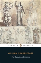 William Shakespeare, Peter Swaab - The Two Noble Kinsmen