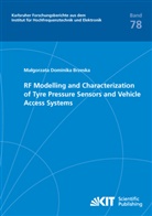 Malgorzata Dominika Brzeska - RF Modelling and Characterization of Tyre Pressure Sensors and Vehicle Access Systems