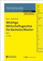 Holge Berens, Holger Berens, Engel, Hans-Peter Engel, Engel (Prof. Dr.) - Wichtige Wirtschaftsgesetze für Bachelor/Master 2015/2016. Bd.2