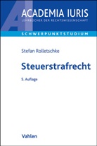 Stefan Rolletschke - Steuerstrafrecht