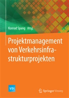 Konra Spang, Konrad Spang - Projektmanagement von Verkehrsinfrastrukturprojekten