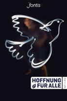 Bibelausgaben-Hoffnung für alle, Fonti - Brunnen Basel, Fontis - Brunnen Basel, Fontis - Brunnen Basel, Fontis – Brunnen Basel, Inc... - Bibelausgaben: Hoffnung für alle. Neues Testament + Psalmen - "Peace Edition"
