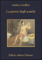 Andrea Camilleri - La giostra degli scambi