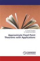 Dr Pankaj Kumar Mishra, Dr. Pankaj Kumar Mishra, Pankaj Kumar Mishra, Dr Shwet Sachdeva, Dr Shweta Sachdeva, Dr. Shweta Sachdeva... - Approximate Fixed Point Theorems with Applications