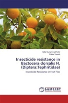 Hafiz Muhamma Tahir, Hafiz Muhammad Tahir, Rabia Yaqoob - Insecticide resistance in Bactocera dorsalis H. (Diptera:Tephritidae)