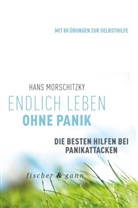 Hans Morschitzky - Endlich leben ohne Panik!