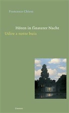 Francesco Chiesa, Christoph Ferber, Christoph Ferber - Hören in finsterer Nacht. Udire a notte buia