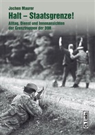 Jochen Maurer, Zentru für Militärgeschichte und Sozial, Zentrum für Militärgeschichte und Sozial, Zentrum für Militärgeschichte und Sozialwissenschaften d. Bundeswehr, Zentrum für Militärgeschichte und Sozialwissenschaften der Bundesweh - Halt - Staatsgrenze!
